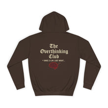 Load image into Gallery viewer, Unisex Overthinking Club Hoodie | Cozy College Gear, Thoughtful Gift for Students, Casual Wear, Relaxed Style, Brainy Humor Apparel