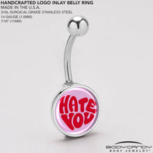 Load image into Gallery viewer, Retro Text Hate You Belly Ring by Onyx O