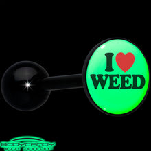 Load image into Gallery viewer, Glow in the Dark Black Anodized I Love Weed Barbell Tongue Ring by Onyx O
