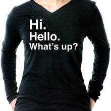 Load image into Gallery viewer, Hi. Hello. What's up? Tapered Long Sleeve Hoodie