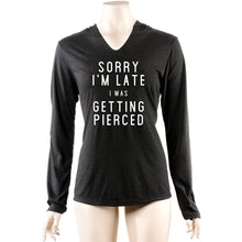 Load image into Gallery viewer, Sorry I'm Late I Was Getting Pierced Tapered Long Sleeve Hoodie
