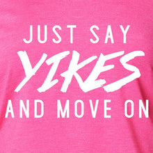 将图片加载到图库查看器,Just Say Yikes and Move On Tapered Long Sleeve Hoodie