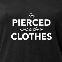 Load image into Gallery viewer, I'm Pierced Under These Clothes Black Tapered V-Neck Tee Shirt