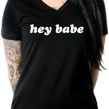 Load image into Gallery viewer, Hey Babe Tapered V-Neck Tee Shirt
