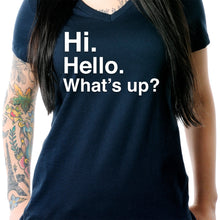 Load image into Gallery viewer, Hi. Hello. What's up? Tapered V-Neck Tee Shirt