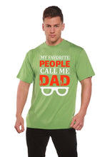 Load image into Gallery viewer, My Favorite People Call Me Dad Men's Bamboo Viscose/Organic Cotton Short Sleeve Graphic T-Shirt