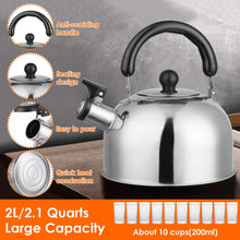 Load image into Gallery viewer, 2.1 Quarts Stainless Steel Whistling Tea Kettle Stovetop Induction Gas Teapot
