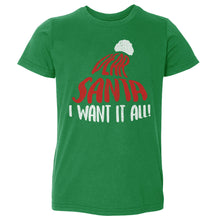 Load image into Gallery viewer, Christmas Dear Santa I Want It All WHT
