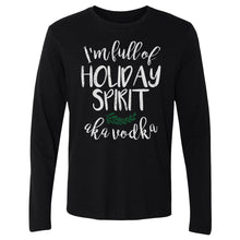 Load image into Gallery viewer, Christmas I'm Full Of Holiday Spirit WHT
