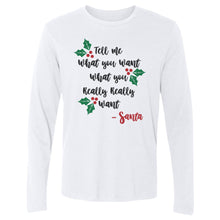 Load image into Gallery viewer, Christmas Tell Me What You Want Santa
