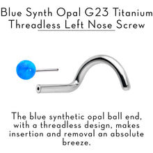 Load image into Gallery viewer, 18G 1/4 Blue Synth Opal G23 Titanium Threadless Left Nose Screw

