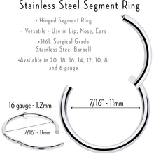 Load image into Gallery viewer, 16G 7/16 316L Surgical Steel Precision Hinged Segment Hoop
