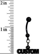 Load image into Gallery viewer, Custom Black Anodized Acrylic Personalized Name Dangle Belly Ring
