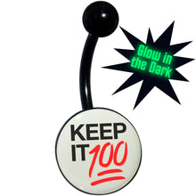 Load image into Gallery viewer, Glow in the Dark Black Keep it 100 Belly Ring by Onyx O
