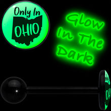 Load image into Gallery viewer, Glow in the Dark Black Anodized Only in Ohio Barbell Tongue Ring by Onyx O

