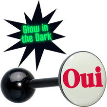 Load image into Gallery viewer, Glow in the Dark Black Anodized OUI Barbell Tongue Ring by Onyx O
