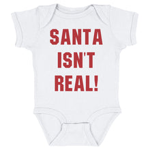 将图片加载到图库查看器，Christmas Santa Isn't Real
