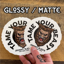 Load image into Gallery viewer, Tame Your Beast Slicker
