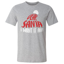 Load image into Gallery viewer, Christmas Dear Santa I Want It All WHT
