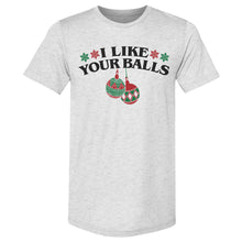 Load image into Gallery viewer, Christmas I Like Your Balls
