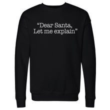 Load image into Gallery viewer, Christmas Dear Santa Let Me Explain WHT
