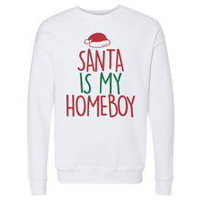 Load image into Gallery viewer, Christmas Santa Is My Homeboy
