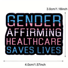 Load image into Gallery viewer, Funny Letter "gender Affirming Healthcare Saves Lives" Brooch Colorful Badge Gift Clothing Decoration
