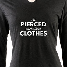 Load image into Gallery viewer, I'm Pierced Under These Clothes Tapered Long Sleeve Hoodie
