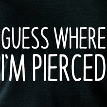 Load image into Gallery viewer, Guess Where I'm Pierced Tapered Long Sleeve Hoodie
