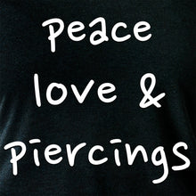 Load image into Gallery viewer, Peace Love &amp; Piercings Black Tapered Long Sleeve Hoodie

