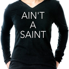 Load image into Gallery viewer, Ain't a Saint Black Long Sleeve Hoodie

