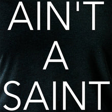 Load image into Gallery viewer, Ain't a Saint Black Long Sleeve Hoodie
