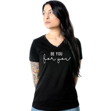 Load image into Gallery viewer, Be You, For You Black Tapered V-Neck Tee Shirt
