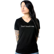 Load image into Gallery viewer, Don't Touch Me Black Tapered V-Neck Tee Shirt
