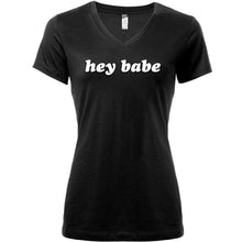 Load image into Gallery viewer, Hey Babe Tapered V-Neck Tee Shirt

