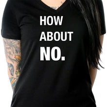 将图片加载到图库查看器，How About No V-Neck Tee Shirt
