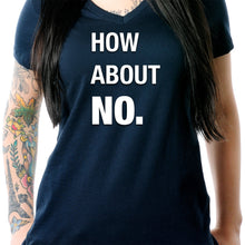 将图片加载到图库查看器，How About No V-Neck Tee Shirt
