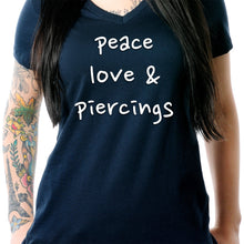 Load image into Gallery viewer, Peace Love &amp; Piercings Black Tapered V-Neck Tee Shirt
