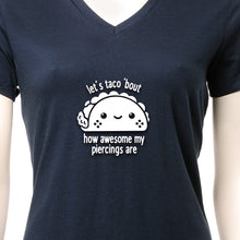 Load image into Gallery viewer, Let's Taco 'bout My Piercings Black Tapered V-Neck Tee Shirt
