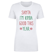 Load image into Gallery viewer, Christmas Santa I'm Kinda Good This Year
