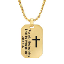 Load image into Gallery viewer, Men's Stainless Steel "For with God nothing Shall be Impossible" Dog Tag Pendant
