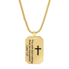 Load image into Gallery viewer, Men's Stainless Steel "For with God nothing Shall be Impossible" Dog Tag Pendant
